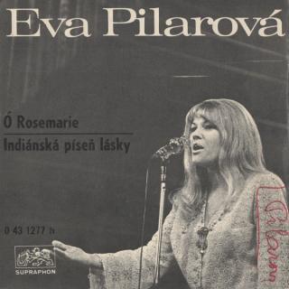 Eva Pilarová / Karel Gott - Ó Rosemarie / Indiánská Píseň Lásky - SP / Vinyl (SP: Eva Pilarová / Karel Gott - Ó Rosemarie / Indiánská Píseň Lásky)