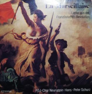 FDJ-Chor Neuruppin, Hans-Peter Schurz - La Marseillaise (Lieder Aus Der Französischen Revolution) - SP / Vinyl (SP: FDJ-Chor Neuruppin, Hans-Peter Schurz - La Marseillaise (Lieder Aus Der Französischen Revolution))