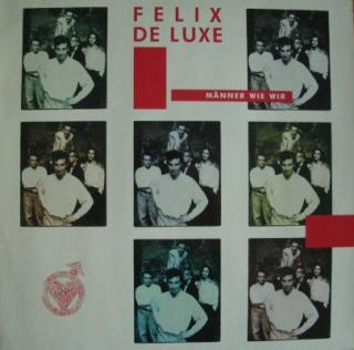 Felix De Luxe - Männer Wie Wir - LP (LP: Felix De Luxe - Männer Wie Wir)