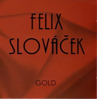 Felix Slováček - Gold - CD (CD: Felix Slováček - Gold)