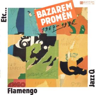 Flamengo, Jazz Q, Etc… - Bazarem Proměn 1967–1976 - LP (LP: Flamengo, Jazz Q, Etc… - Bazarem Proměn 1967–1976)