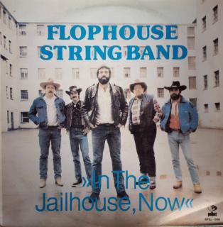 Flophouse String Band - In The Jailhouse, Now - LP / Vinyl (LP / Vinyl: Flophouse String Band - In The Jailhouse, Now)