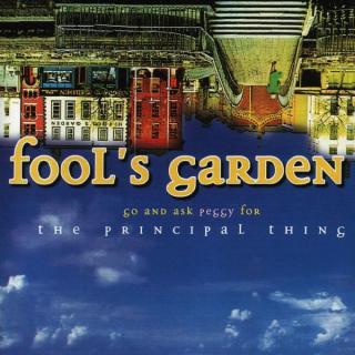 Fool's Garden - Go And Ask Peggy For The Principal Thing - CD (CD: Fool's Garden - Go And Ask Peggy For The Principal Thing)