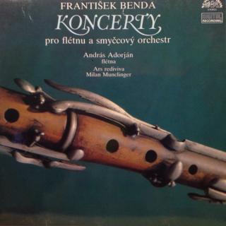 František Benda - Koncerty pro flétnu a smyčcový orchestr - LP (LP: František Benda - Koncerty pro flétnu a smyčcový orchestr)