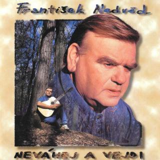 František Nedvěd - Neváhej A Vejdi - CD (CD: František Nedvěd - Neváhej A Vejdi)
