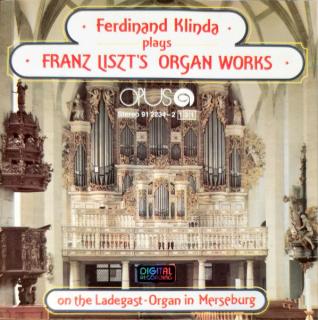 Franz Liszt / Ferdinand Klinda - Plays Franz Liszt's Organ Works On The Ladegast - Organ In Merseburg - CD (CD: Franz Liszt / Ferdinand Klinda - Plays Franz Liszt's Organ Works On The Ladegast - Organ In Merseburg)