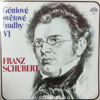Franz Schubert - Géniové Světové Hudby VI - LP (LP: Franz Schubert - Géniové Světové Hudby VI)