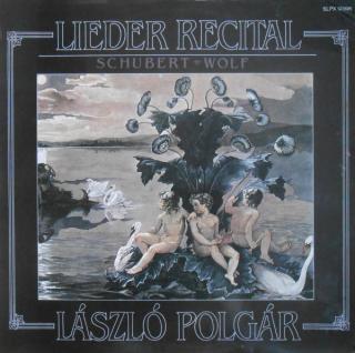 Franz Schubert, Hugo Wolf, László Polgár - Lieder Recital - LP (LP: Franz Schubert, Hugo Wolf, László Polgár - Lieder Recital)