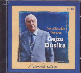 Gejza Dusík - Najkrajšie Piesne Gejzu Dusíka - CD (CD: Gejza Dusík - Najkrajšie Piesne Gejzu Dusíka)