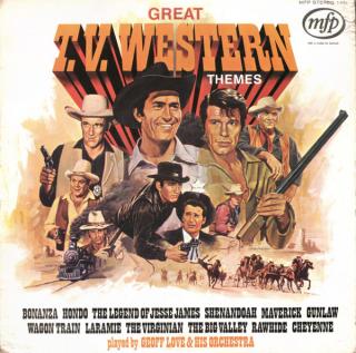 Geoff Love  His Orchestra - Great T.V. Western Themes - LP (LP: Geoff Love  His Orchestra - Great T.V. Western Themes)