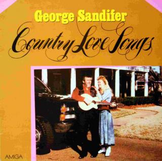 George Sandifer - Country Love Songs - LP (LP: George Sandifer - Country Love Songs)