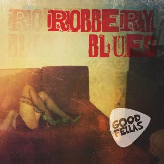 Goodfellas - Robbery Blues - CD (CD: Goodfellas - Robbery Blues)
