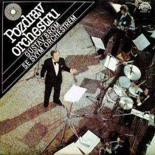Gustav Brom Orchestra - Pozdrav Orchestru - LP (LP: Gustav Brom Orchestra - Pozdrav Orchestru)