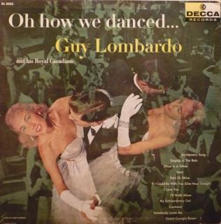 Guy Lombardo And His Royal Canadians - Oh How We Danced - LP (LP: Guy Lombardo And His Royal Canadians - Oh How We Danced)