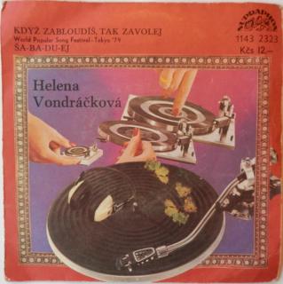 Helena Vondráčková - Když Zabloudíš, Tak Zavolej / Ša-ba-du-ej - SP / Vinyl (SP: Helena Vondráčková - Když Zabloudíš, Tak Zavolej / Ša-ba-du-ej)