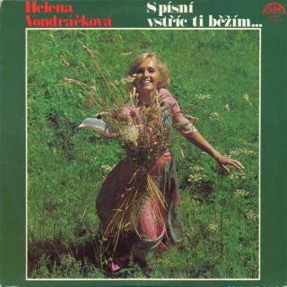 Helena Vondráčková - S Písní Vstříc Ti Běžím… - LP (LP: Helena Vondráčková - S Písní Vstříc Ti Běžím…)