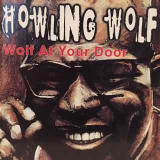 Howlin' Wolf - Wolf At The Door - CD (CD: Howlin' Wolf - Wolf At The Door)