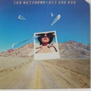 Iain Matthews - Hit And Run - LP (LP: Iain Matthews - Hit And Run)