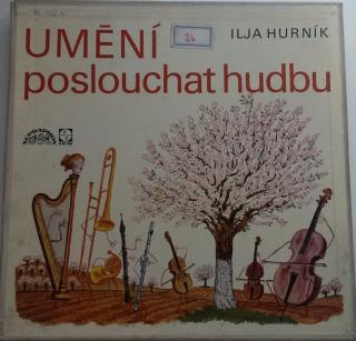 Ilja Hurník - Umění Poslouchat Hudbu - LP (LP: Ilja Hurník - Umění Poslouchat Hudbu)