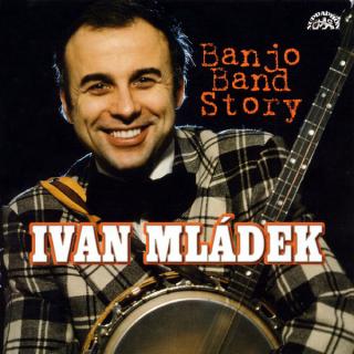 Ivan Mládek - Banjo Band Story - CD (CD: Ivan Mládek - Banjo Band Story)