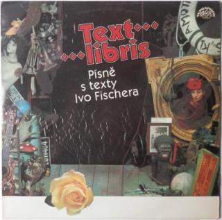 Ivo Fischer - Textlibris (Písně S Texty Ivo Fischera) - LP / Vinyl (LP / Vinyl: Ivo Fischer - Textlibris (Písně S Texty Ivo Fischera))