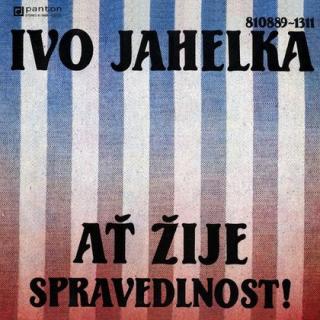 Ivo Jahelka - Ať Žije Spravedlnost! - LP / Vinyl (LP / Vinyl: Ivo Jahelka - Ať Žije Spravedlnost!)