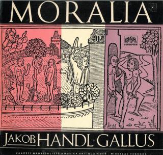 Jacobus Gallus, Prague Madrigal Singers A Musica Antiqua Wien - Miroslav Venhoda - Moralia - LP (LP: Jacobus Gallus, Prague Madrigal Singers A Musica Antiqua Wien - Miroslav Venhoda - Moralia)