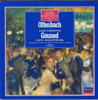 Jacques Offenbach / Charles Gounod - Orchestra Of The Royal Opera House, Covent Garden, Georg Solti - Gaite Parsienne / Faust – Ballettmusik - LP / Vinyl