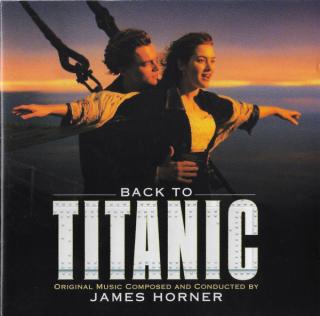 James Horner - Back To Titanic (Music From The Motion Picture) - CD (CD: James Horner - Back To Titanic (Music From The Motion Picture))
