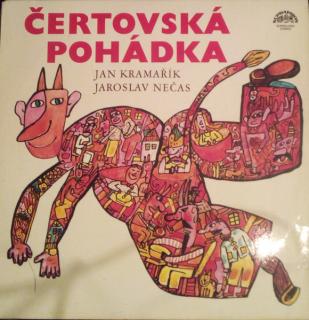 Jan Kramařík, Jaroslav Nečas - Čertovská Pohádka - LP (LP: Jan Kramařík, Jaroslav Nečas - Čertovská Pohádka)