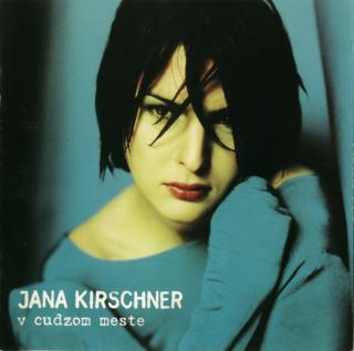 Jana Kirschner - V Cudzom Meste - CD (CD: Jana Kirschner - V Cudzom Meste)