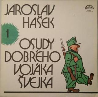 Jaroslav Hašek - Osudy Dobrého Vojáka Švejka 1 - LP / Vinyl (LP / Vinyl: Jaroslav Hašek - Osudy Dobrého Vojáka Švejka 1)