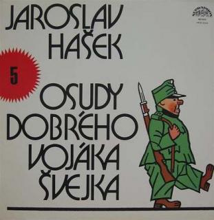 Jaroslav Hašek - Osudy Dobrého Vojáka Švejka 5 - LP / Vinyl (LP / Vinyl: Jaroslav Hašek - Osudy Dobrého Vojáka Švejka 5)