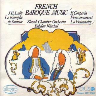 Jean-Baptiste Lully, François Couperin, Slovak Chamber Orchestra, Bohdan Warchal - French Baroque Music - CD (CD: Jean-Baptiste Lully, François Couperin, Slovak Chamber Orchestra, Bohdan Warchal - French Baroque Music)