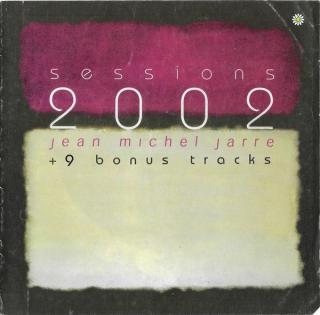 Jean-Michel Jarre - Sessions 2002 + 9 Bonus Tracks - CD (CD: Jean-Michel Jarre - Sessions 2002 + 9 Bonus Tracks)