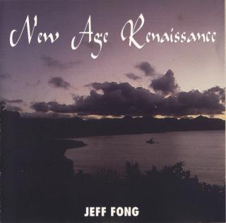 Jeff Fong - New Age Renaissance - CD (CD: Jeff Fong - New Age Renaissance)