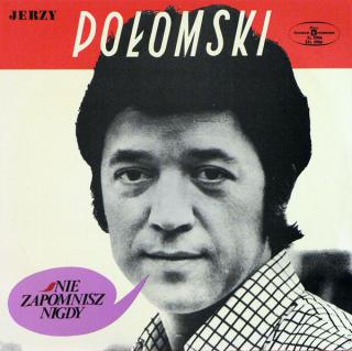 Jerzy Połomski - Nie Zapomnisz Nigdy - LP / Vinyl (LP / Vinyl: Jerzy Połomski - Nie Zapomnisz Nigdy)