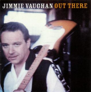 Jimmie Vaughan - Out There - CD (CD: Jimmie Vaughan - Out There)
