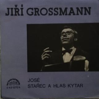 Jiří Grossmann - José / Stařec A Hlas Kytar - SP / Vinyl (SP: Jiří Grossmann - José / Stařec A Hlas Kytar)