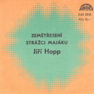 Jiří Hopp - Zemětřesení / Strážci Majáku - SP / Vinyl (SP: Jiří Hopp - Zemětřesení / Strážci Majáku)
