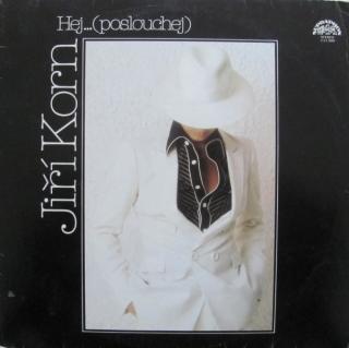 Jiří Korn - Hej...(Poslouchej) - LP (LP: Jiří Korn - Hej...(Poslouchej))