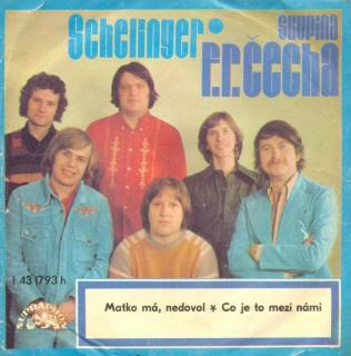 Jiří Schelinger / Skupina F. R. Čecha - Matko Má, Nedovol * Co Je To Mezi Námi - SP / Vinyl (SP: Jiří Schelinger / Skupina F. R. Čecha - Matko Má, Nedovol * Co Je To Mezi Námi)