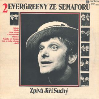 Jiří Suchý - Evergreeny Ze Semaforu 2 - LP (LP: Jiří Suchý - Evergreeny Ze Semaforu 2)