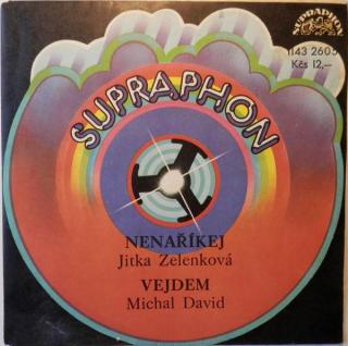 Jitka Zelenková / Michal David - Nenaříkej / Vejdem - SP / Vinyl (SP / Vinyl: Jitka Zelenková / Michal David - Nenaříkej / Vejdem)