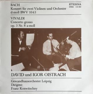 Johann Sebastian Bach / Antonio Vivaldi, David Oistrach Und Igor Oistrach, Gewandhausorchester Leipzig, Franz Konwitschny - Konzert Für Zwei Violinen Und Orchester D-Moll BWV 1043 / Concerto Grosso Op. 3 Nr. 8 A-Moll - LP / Vinyl (LP / Vinyl: Johann)