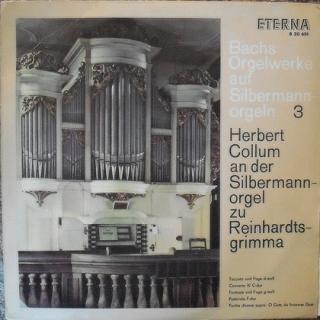 Johann Sebastian Bach, Herbert Collum - Bachs Orgelwerke Auf Silbermannorgeln 3: Herbert Collum An Der Silbermannorgel Zu Reinhardtsgrimma - LP / Vinyl (LP / Vinyl: Johann Sebastian Bach, Herbert Collum - Bachs Orgelwerke Auf Silbermannorgeln 3: Herbert)