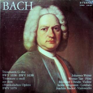 Johann Sebastian Bach, Johannes Walter, Werner Tast, Reinhard Ulbricht, Isolde Ahlgrimm, Joachim Bischof - Triosonaten G-dur BWV 1038 / BWV 1039  Triosonate C-moll Aus Dem »Musikalischen Opfer« BWV 1079  - LP (LP: Johann Sebastian Bach, Johannes Walter,)