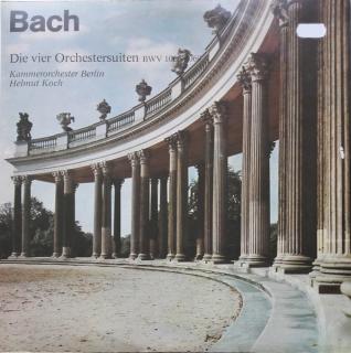 Johann Sebastian Bach, Kammerorchester Berlin, Helmut Koch - Die Vier Orchestersuiten BWV 1066-1069 - LP / Vinyl (LP / Vinyl: Johann Sebastian Bach, Kammerorchester Berlin, Helmut Koch - Die Vier Orchestersuiten BWV 1066-1069)