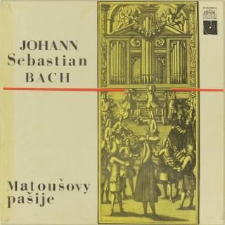 Johann Sebastian Bach - Matoušovy Pašije - LP (LP: Johann Sebastian Bach - Matoušovy Pašije)
