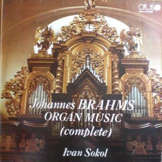 Johannes Brahms, Ivan Sokol - Organ Music (complete) - LP / Vinyl (LP / Vinyl: Johannes Brahms, Ivan Sokol - Organ Music (complete))